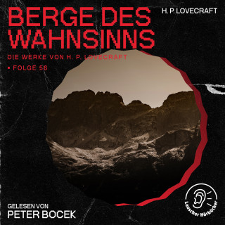 Die Werke von H. P. Lovecraft, H. P. Lovecraft: Berge des Wahnsinns (Die Werke von H. P. Lovecraft, Folge 56)