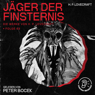 Die Werke von H. P. Lovecraft, H. P. Lovecraft: Jäger der Finsternis (Die Werke von H. P. Lovecraft, Folge 63)