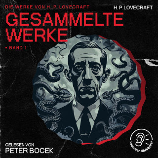 Die Werke von H. P. Lovecraft, H. P. Lovecraft: Gesammelte Werke - Band 1