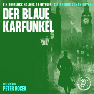 Sherlock Holmes, Sir Arthur Conan Doyle: Der Blaue Karfunkel