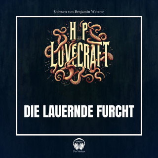 Der Vorleser, Howard Phillips Lovecraft: Die lauernde Furcht