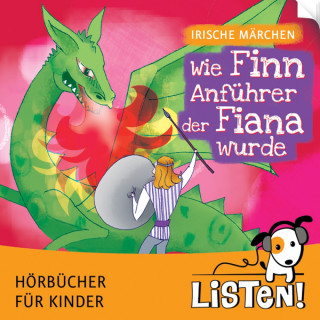 Hans-Christian Oeser: Irische Märchen - Wie Finn Anführer der Fiana wurde