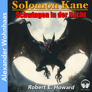 Der Vorleser, Robert E. Howard: Solomon Kane - Schwingen in der Nacht