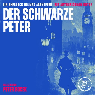Sherlock Holmes, Sir Arthur Conan Doyle: Der Schwarze Peter
