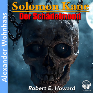 Der Vorleser, Robert E. Howard: Solomon Kane - Der Schädelmond