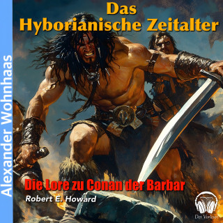 Der Vorleser, Robert E. Howard: Das Hyborianische Zeitalter