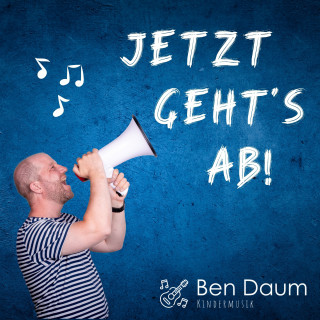 Ben Daum: Jetzt geht's ab!