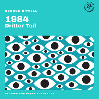 George Orwell: 1984 (Dritter Teil)
