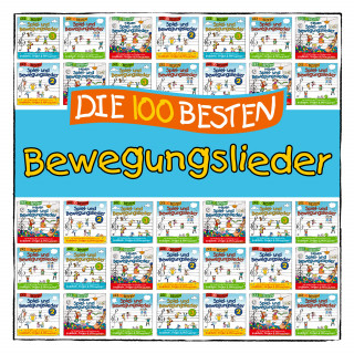 Simone Sommerland, Karsten Glück, die Kita-Frösche: Die 100 besten Bewegungslieder
