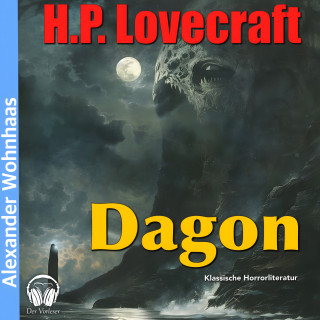 Der Vorleser, Howard Phillips Lovecraft: Dagon