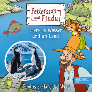 Pettersson und Findus: Findus erklärt die Welt: Tiere im Wasser und an Land