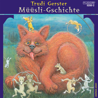 Trudi Gerster: Müüsli-Gschichte