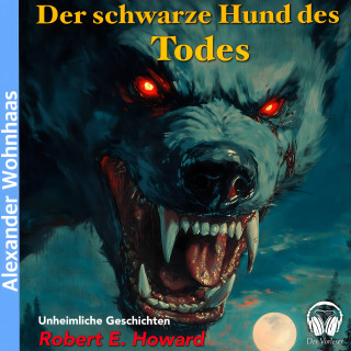 Der Vorleser, Robert E. Howard: Der schwarze Hund des Todes