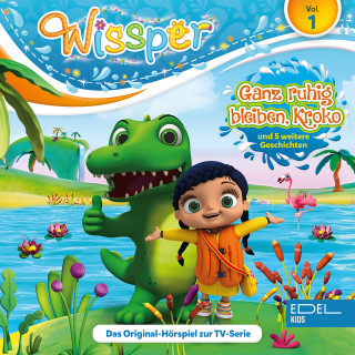 Wissper: Folge 1: Ganz ruhig bleiben, Kroko (Das Original-Hörspiel zur TV-Serie)