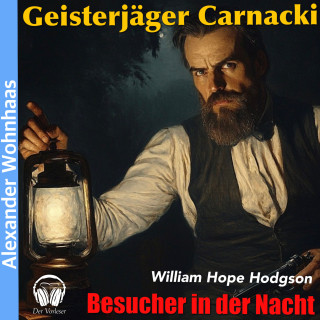 Der Vorleser, William Hope Hodgson: Geisterjäger Carnacki - Besucher in der Nacht