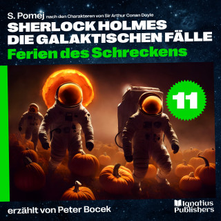 Sherlock Holmes - Die galaktischen Fälle, Sherlock Holmes: Ferien des Schreckens (Sherlock Holmes - Die galaktischen Fälle, Folge 11)