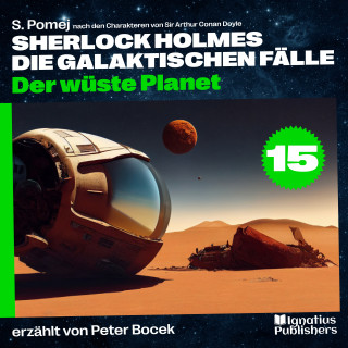 Sherlock Holmes - Die galaktischen Fälle, Sherlock Holmes: Der wüste Planet (Sherlock Holmes - Die galaktischen Fälle, Folge 15)