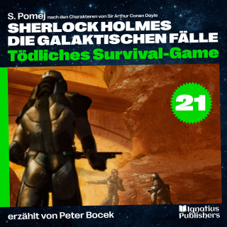 Sherlock Holmes - Die galaktischen Fälle, Sherlock Holmes: Tödliches Survival-Game (Sherlock Holmes - Die galaktischen Fälle, Folge 21)