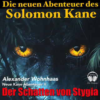 Alexander Wohnhaas, Der Vorleser: Die neuen Abenteuer des Solomon Kane