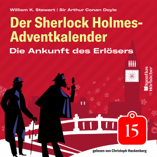 Der Sherlock Holmes-Adventkalender, Sherlock Holmes: Die Ankunft des Erlösers (Der Sherlock Holmes-Adventkalender, Folge 15)