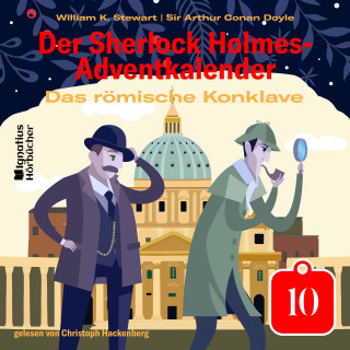 Der Sherlock Holmes-Adventkalender, Sherlock Holmes: Das römische Konklave (Der Sherlock Holmes-Adventkalender, Folge 10)