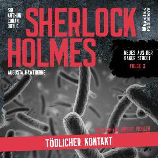 Sherlock Holmes - Neues aus der Baker Street, Sherlock Holmes: Sherlock Holmes: Tödlicher Kontakt (Neues aus der Baker Street, Folge 3)