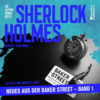 Sherlock Holmes - Neues aus der Baker Street, Sherlock Holmes: Sherlock Holmes - Neues aus der Baker Street (Band 1)