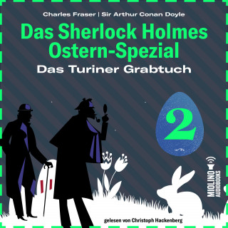Das Sherlock Holmes Ostern-Spezial, Sherlock Holmes: Das Turiner Grabtuch (Das Sherlock Holmes Ostern-Spezial, Folge 2)