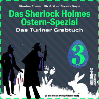 Das Sherlock Holmes Ostern-Spezial, Sherlock Holmes: Das Turiner Grabtuch (Das Sherlock Holmes Ostern-Spezial, Folge 3)