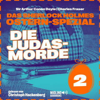 Das Sherlock Holmes Ostern-Spezial, Sherlock Holmes: Die Judasmorde (Das Sherlock Holmes Ostern-Spezial, Folge 2)