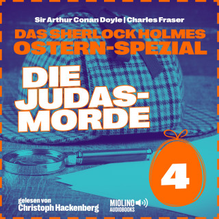 Das Sherlock Holmes Ostern-Spezial, Sherlock Holmes: Die Judasmorde (Das Sherlock Holmes Ostern-Spezial, Folge 4)