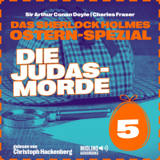 Das Sherlock Holmes Ostern-Spezial, Sherlock Holmes: Die Judasmorde (Das Sherlock Holmes Ostern-Spezial, Folge 5)
