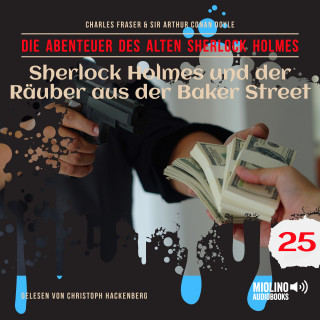 Der alte Sherlock Holmes, Sherlock Holmes: Sherlock Holmes und der Räuber aus der Baker Street (Die Abenteuer des alten Sherlock Holmes, Folge 25)