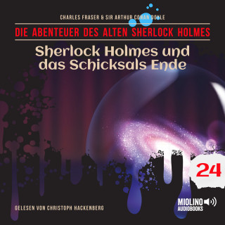 Der alte Sherlock Holmes, Sherlock Holmes: Sherlock Holmes und das Schicksals Ende (Die Abenteuer des alten Sherlock Holmes, Folge 24)