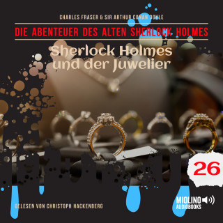 Der alte Sherlock Holmes, Sherlock Holmes: Sherlock Holmes und der Juwelier (Die Abenteuer des alten Sherlock Holmes, Folge 26)
