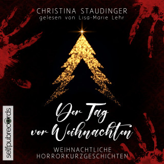 Christina Staudinger: Der Tag vor Weihnachten