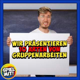 Spiel mit mir: Wir präsentieren 10 Arten von Gruppenarbeiten