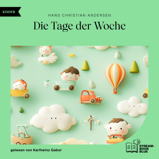 Hans Christian Andersen: Die Tage der Woche