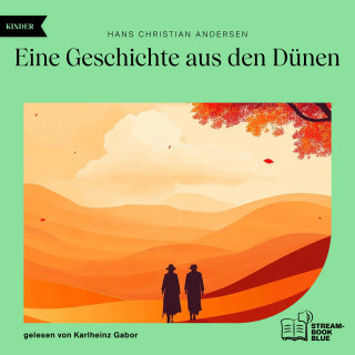 Hans Christian Andersen: Eine Geschichte aus den Dünen