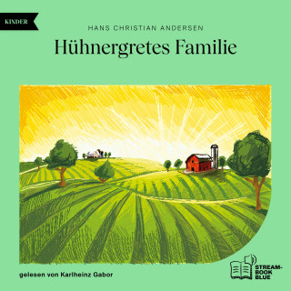 Hans Christian Andersen: Hühnergretes Familie