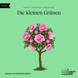 Hans Christian Andersen: Die kleinen Grünen