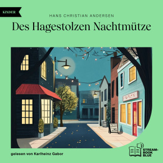 Hans Christian Andersen: Des Hagestolzen Nachtmütze