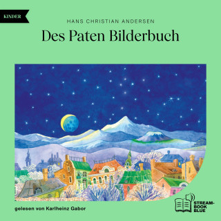 Hans Christian Andersen: Des Paten Bilderbuch