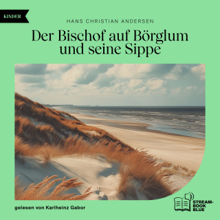 Hans Christian Andersen: Der Bischof auf Börglum und seine Sippe