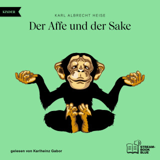 Karl Albrecht Heise: Der Affe und der Sake