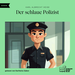 Karl Albrecht Heise: Der schlaue Polizist