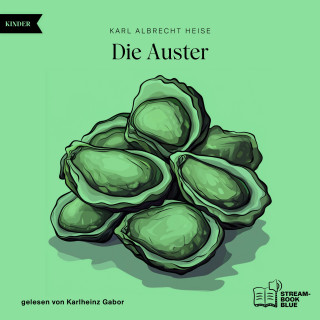 Karl Albrecht Heise: Die Auster