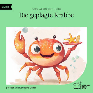 Karl Albrecht Heise: Die geplagte Krabbe