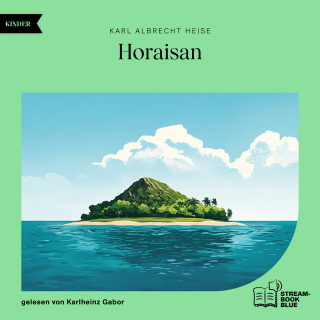 Karl Albrecht Heise: Horaisan