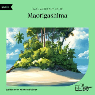 Karl Albrecht Heise: Maorigashima